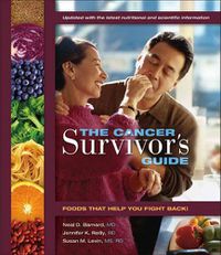 Cover image for The Cancer Survivor's Guide: Foods That Help You Fight Back