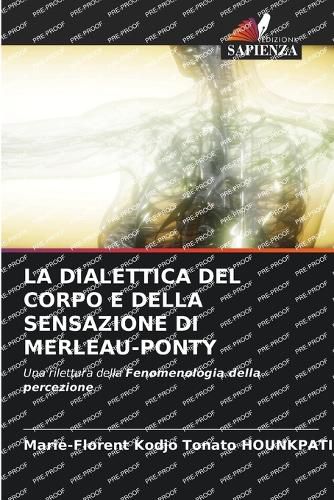 Cover image for La Dialettica del Corpo E Della Sensazione Di Merleau-Ponty
