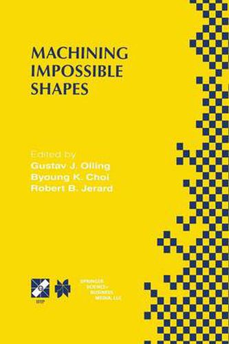 Machining Impossible Shapes: IFIP TC5 WG5.3 International Conference on Sculptured Surface Machining (SSM98) November 9-11, 1998 Chrysler Technology Center, Michigan, USA