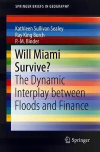 Cover image for Will Miami Survive?: The Dynamic Interplay between Floods and Finance