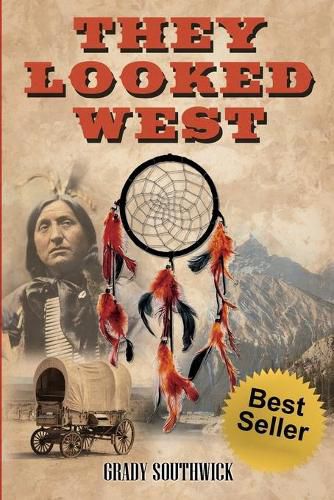 Cover image for They Looked West: A Western Action Adventure Novel