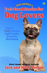 Cover image for Jack and Kitty's Feel-Good Stories for Dog Lovers