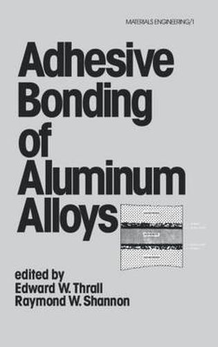 Cover image for Adhesive Bonding of Aluminum Alloys