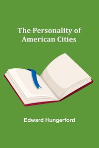 Cover image for The Personality of American Cities