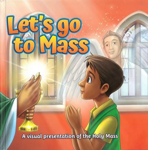 Cover image for Let's Go to Mass: A Visual Presentation of the Holy Mass