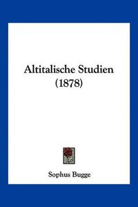 Cover image for Altitalische Studien (1878)