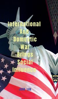 Cover image for International And Domestic War Brings Social Influence