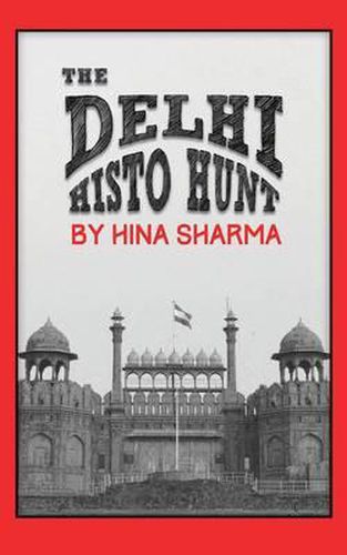 Cover image for The Delhi Histo Hunt