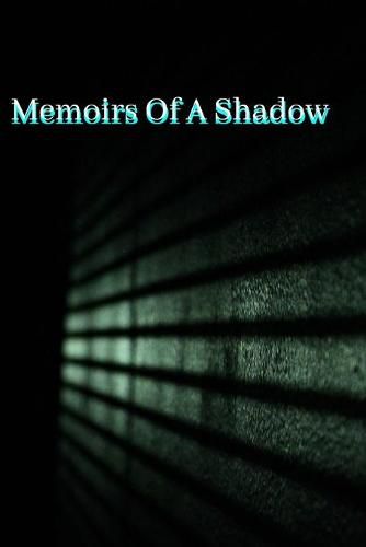 Cover image for Memoirs of A Shadow