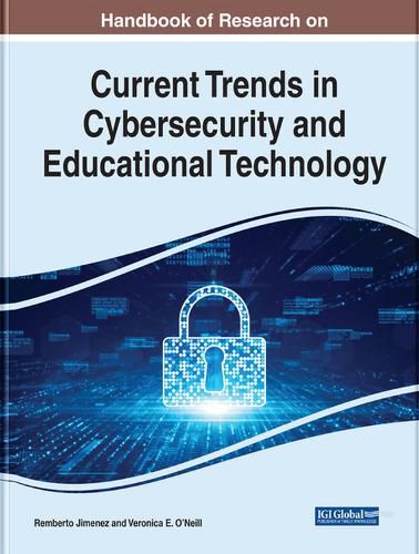 Current Trends in Cybersecurity and Educational Technology