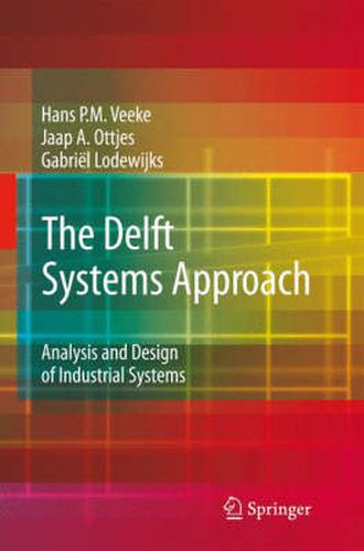 Cover image for The Delft Systems Approach: Analysis and Design of Industrial Systems