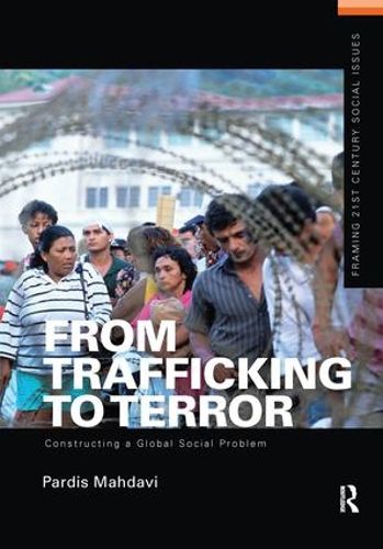 Cover image for From Trafficking to Terror: Constructing a Global Social Problem