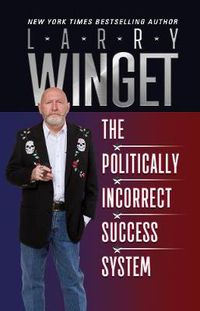 Cover image for The Politically Incorrect Success System