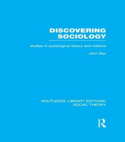 Cover image for Discovering Sociology (RLE Social Theory): Studies in Sociological Theory and Method