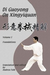 Cover image for Di Guoyong on Xingyiquan Volume I Foundations