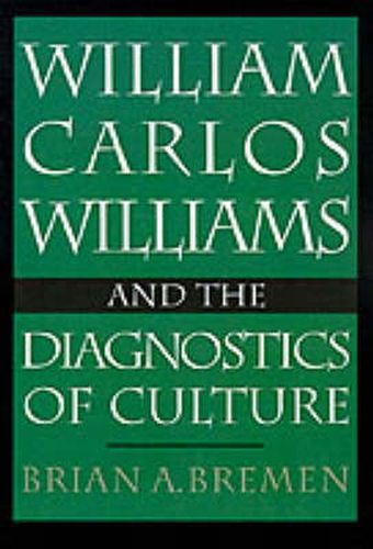 William Carlos Williams and the Diagnostics of Culture