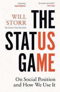 Cover image for The Status Game: On Human Life and How to Play it