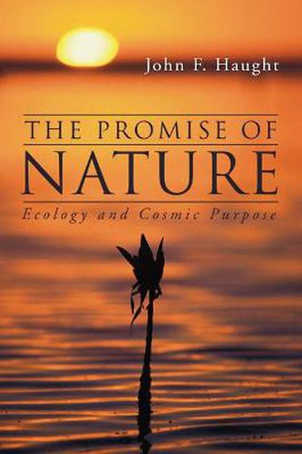 The Promise of Nature: Ecology and Cosmic Purpose