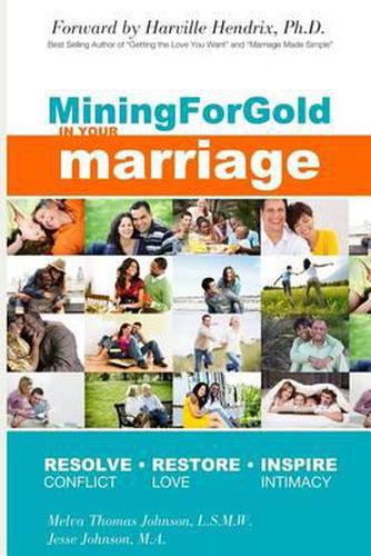 Cover image for Mining for Gold in Your Marriage: 12 Step Journey to Uncover the Hidden Treasures in Your Marriage