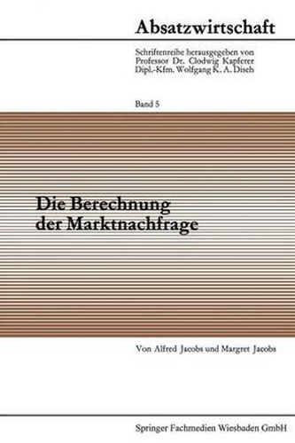 Die Berechnung Der Marktnachfrage: Amtliche Statistik Im Dienste Der Nachfrageanalyse