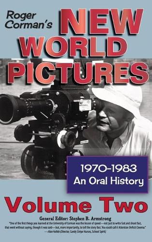 Roger Corman's New World Pictures, 1970-1983: An Oral History, Vol. 2 (hardback)