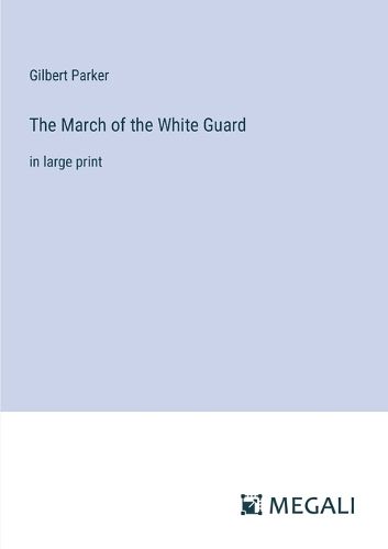 Cover image for The March of the White Guard