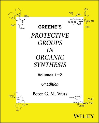 Cover image for Greene's Protective Groups in Organic Synthesis, 2 Volume Set