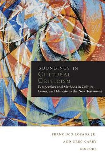 Cover image for Soundings in Cultural Criticism: Perspectives and Methods in Culture, Power, and Identity in the New Testament