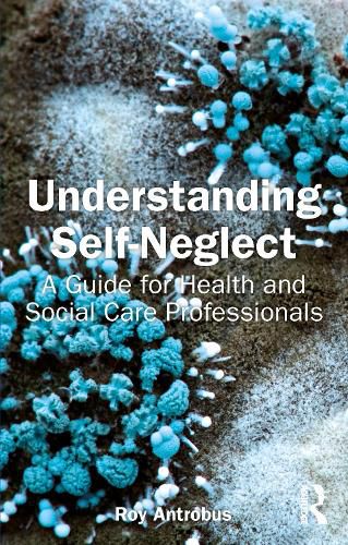 Cover image for Understanding Self-Neglect