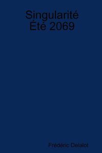 Cover image for Singularite Ete 2069