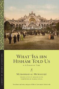 Cover image for What 'Isa ibn Hisham Told Us: Or, A Period of Time