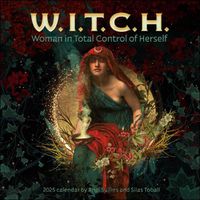 Cover image for W.I.T.C.H. (Woman In Total Control of Herself) 2025 Wall Calendar