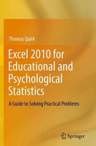 Cover image for Excel 2010 for Educational and Psychological Statistics: A Guide to Solving Practical Problems