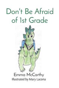 Cover image for Don't Be Afraid of 1st Grade