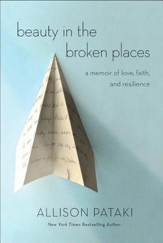 Beauty in the Broken Places: A Memoir of Love, Faith, and Resilience