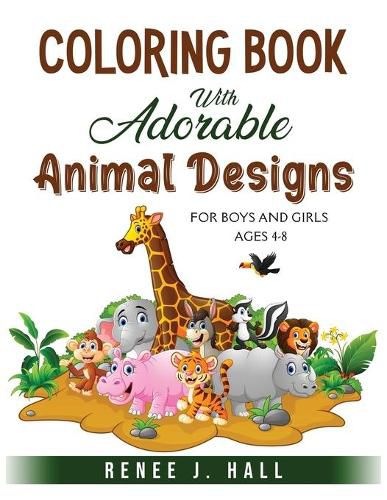 Cover image for Coloring Book with Adorable Animal Designs: For Boys and Girls Ages 4-8