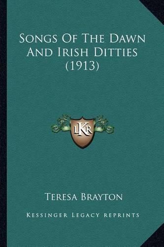 Cover image for Songs of the Dawn and Irish Ditties (1913) Songs of the Dawn and Irish Ditties (1913)