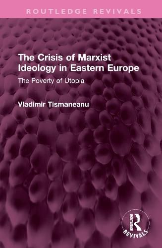 Cover image for The Crisis of Marxist Ideology in Eastern Europe