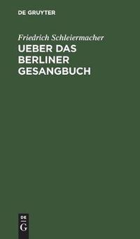 Cover image for Ueber das Berliner Gesangbuch