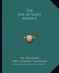 Cover image for The Life of Saint Monica