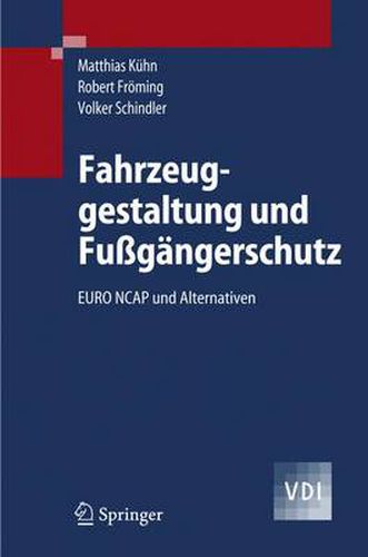 Fussgangerschutz: Unfallgeschehen, Fahrzeuggestaltung, Testverfahren