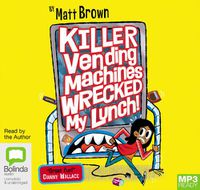 Cover image for Killer Vending Machines Wrecked My Lunch