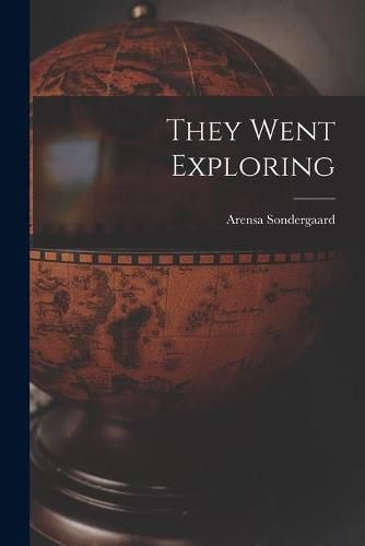 Cover image for They Went Exploring