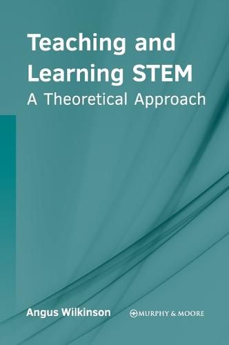 Cover image for Teaching and Learning Stem: A Theoretical Approach