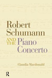 Cover image for Robert Schumann and the Piano Concerto