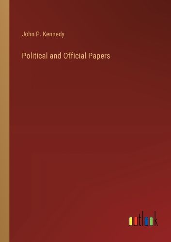 Cover image for Political and Official Papers