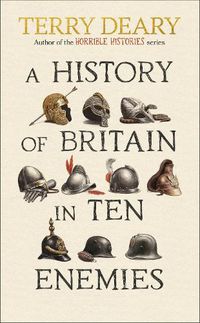 Cover image for A History of Britain in Ten Enemies