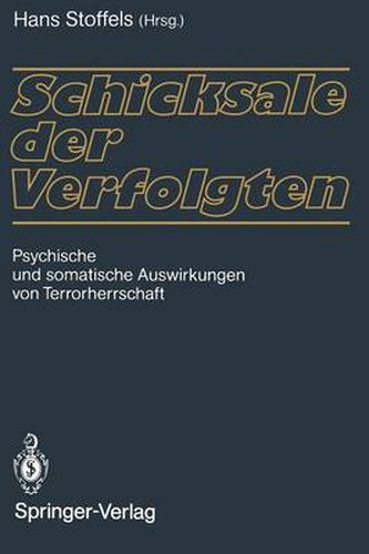 Cover image for Schicksale Der Verfolgten: Psychische Und Somatische Auswirkungen Von Terrorherrschaft