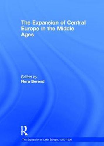 Cover image for The Expansion of Central Europe in the Middle Ages