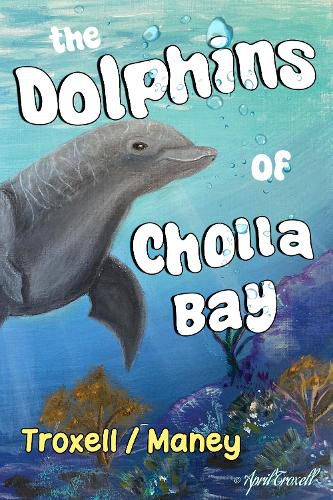 Cover image for The Dolphins of Cholla Bay